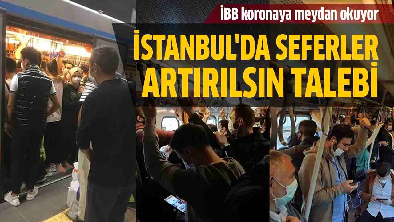 İstanbul'da seferler artırılsın talebi