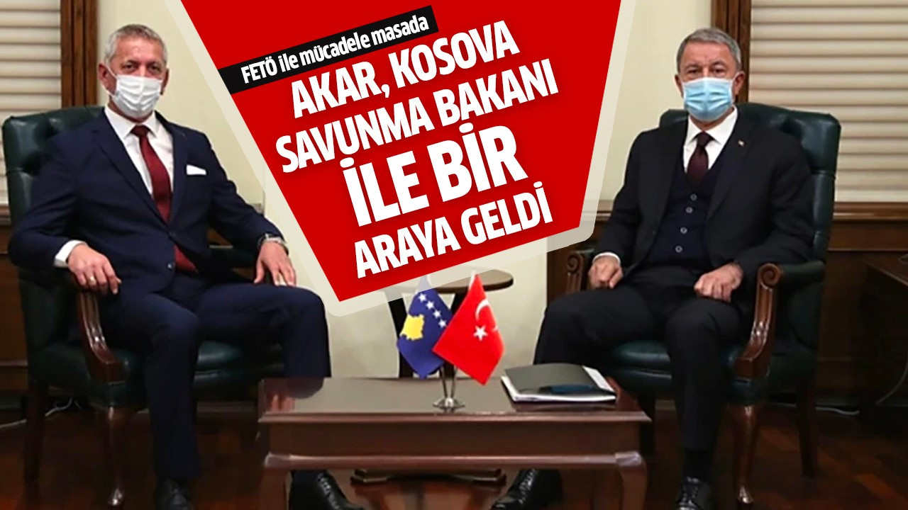 Akar, Kosova Savunma Bakanı ile bir araya geldi