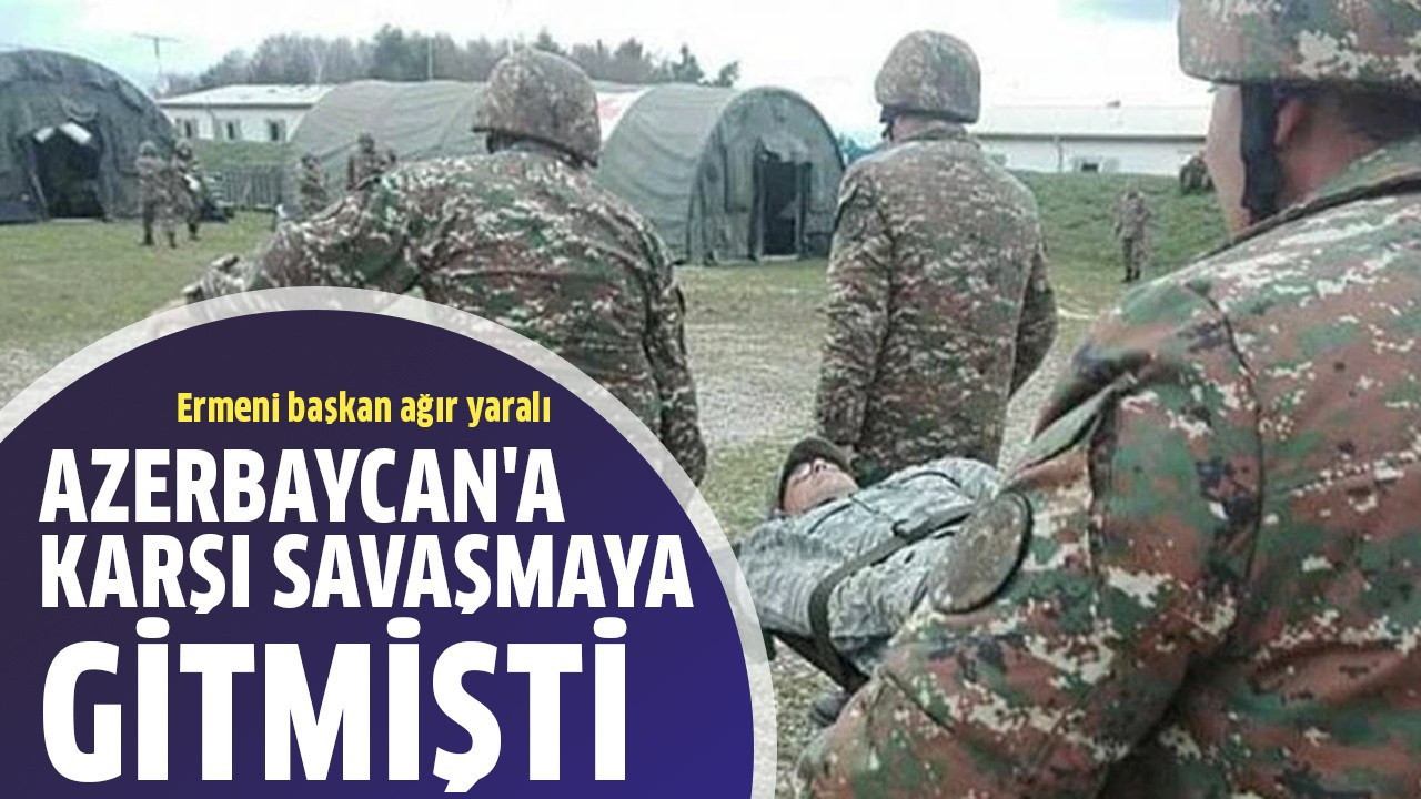 Azerbaycan'a karşı savaşmaya gitmişti