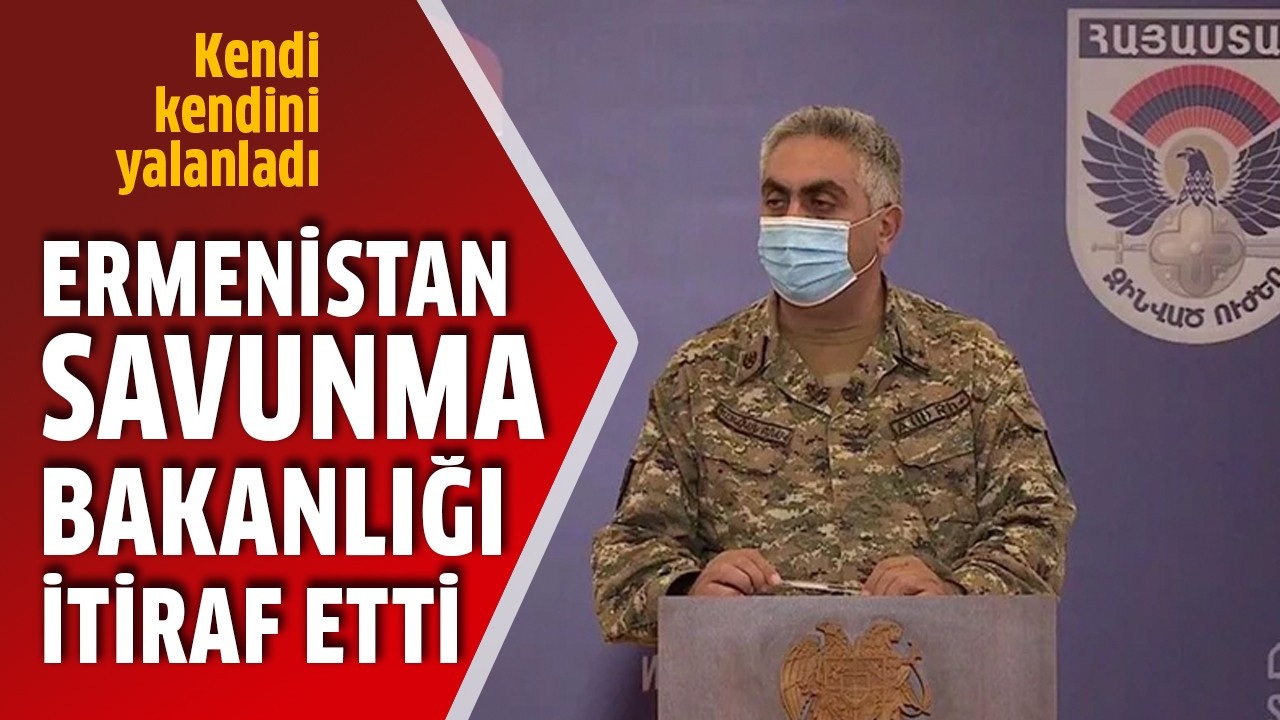 Ermenistan Savunma Bakanlığı itiraf etti