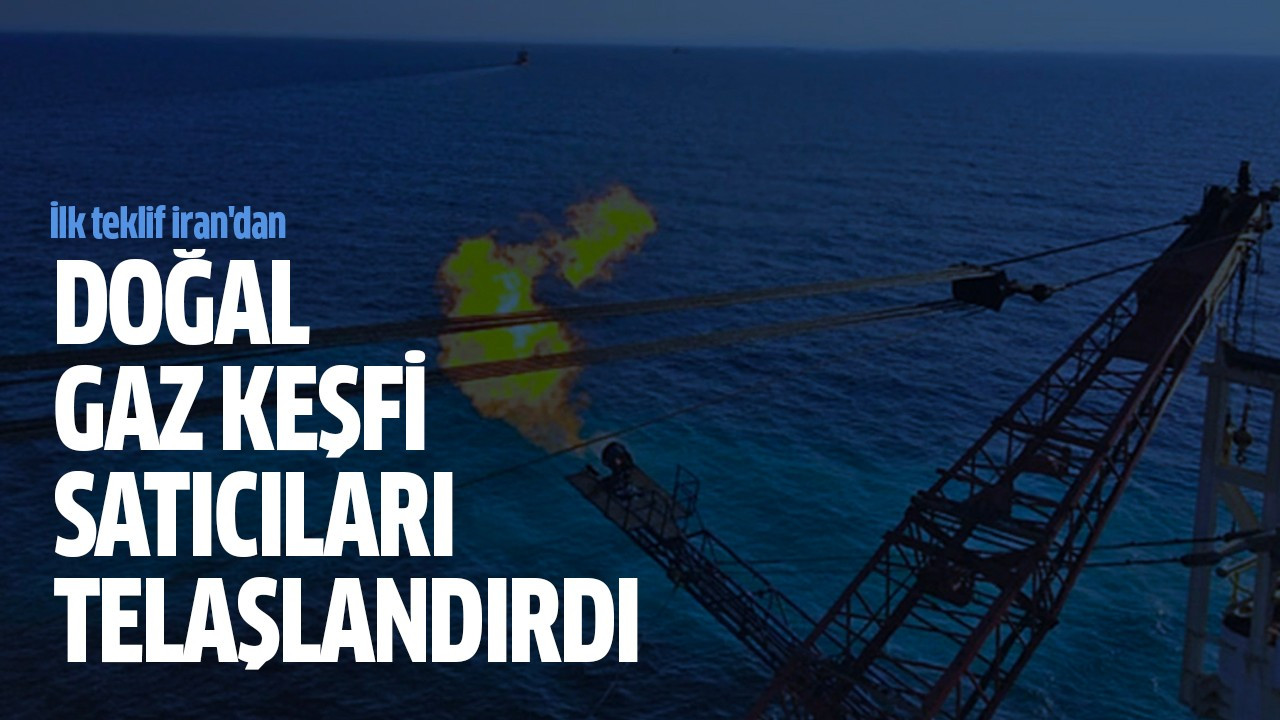 Doğal gaz keşfi satıcıları telaşlandırdı