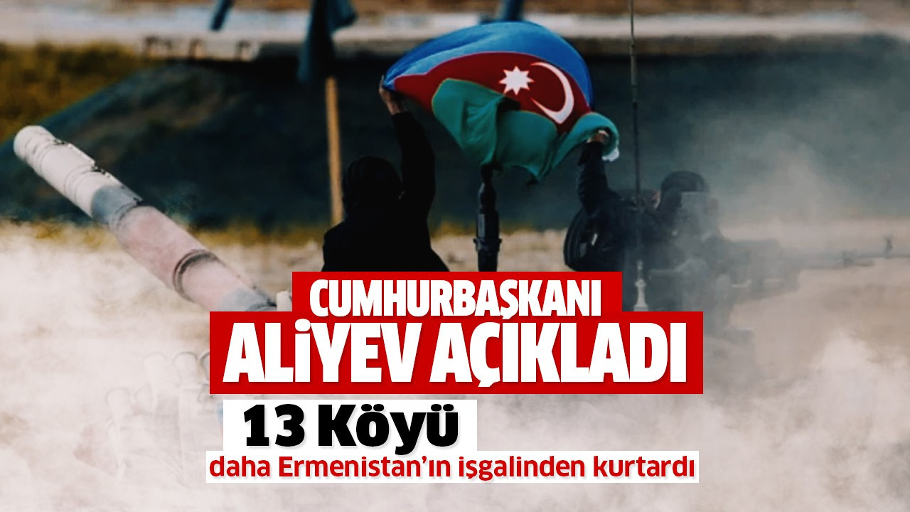 13 köyü daha Ermenistan'ın işgalinden kurtardı