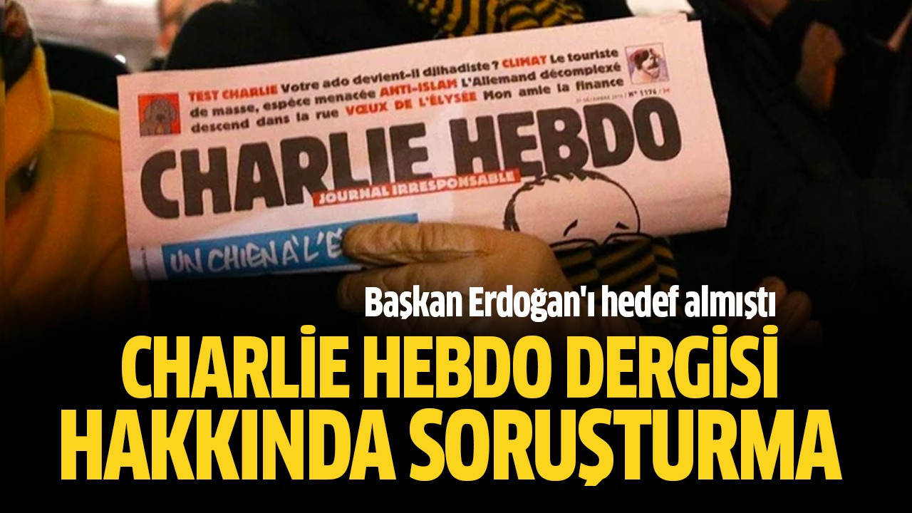 Charlie Hebdo dergisi hakkında soruşturma