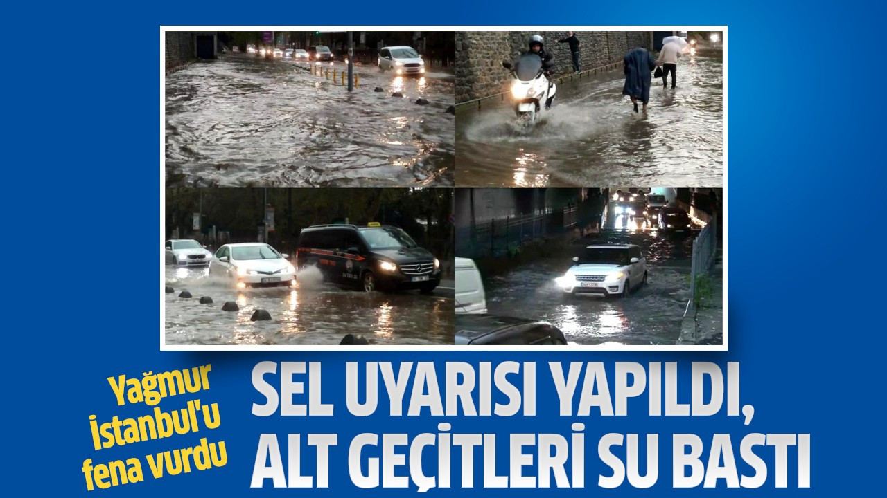 Sel uyarısı yapıldı, alt geçitleri su bastı