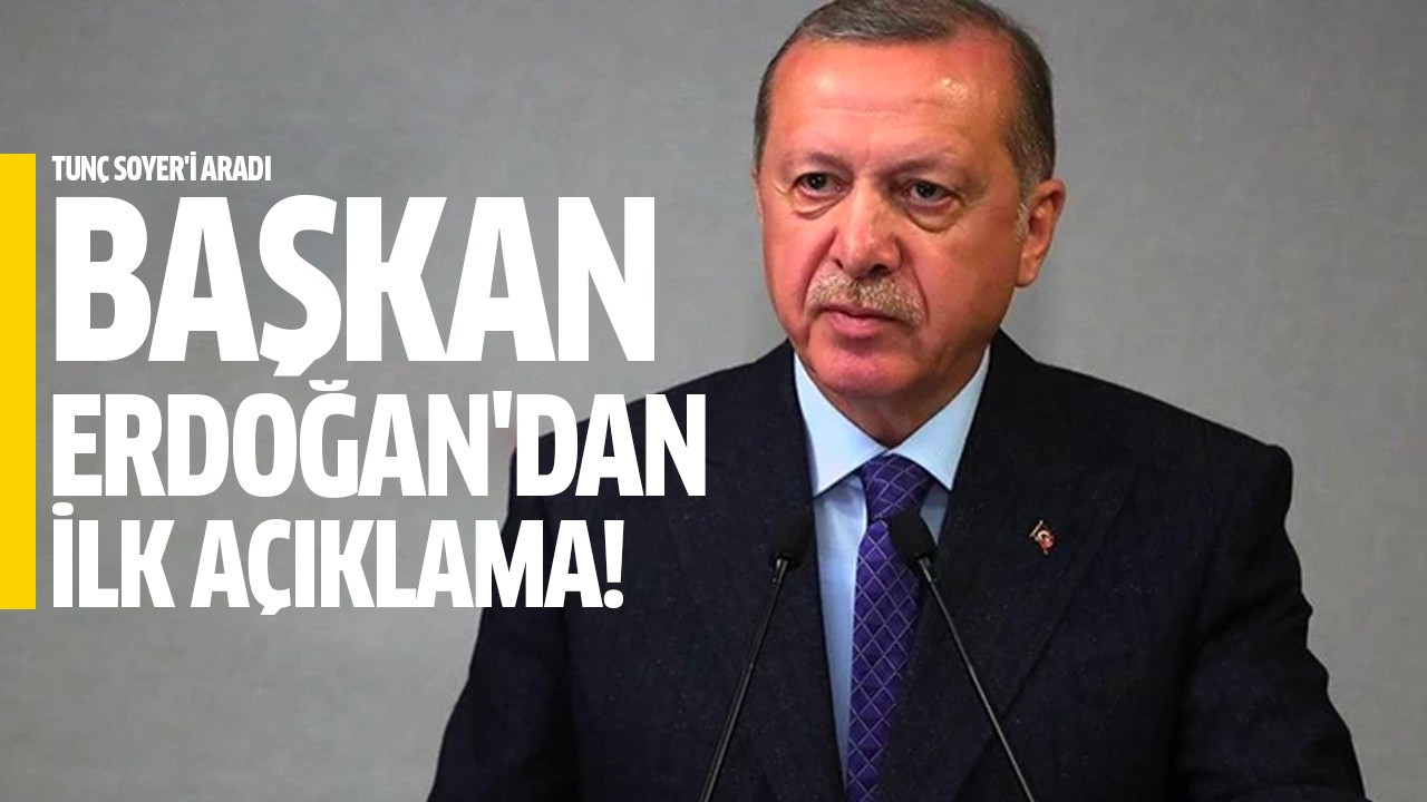 Başkan Erdoğan'dan ilk açıklama!