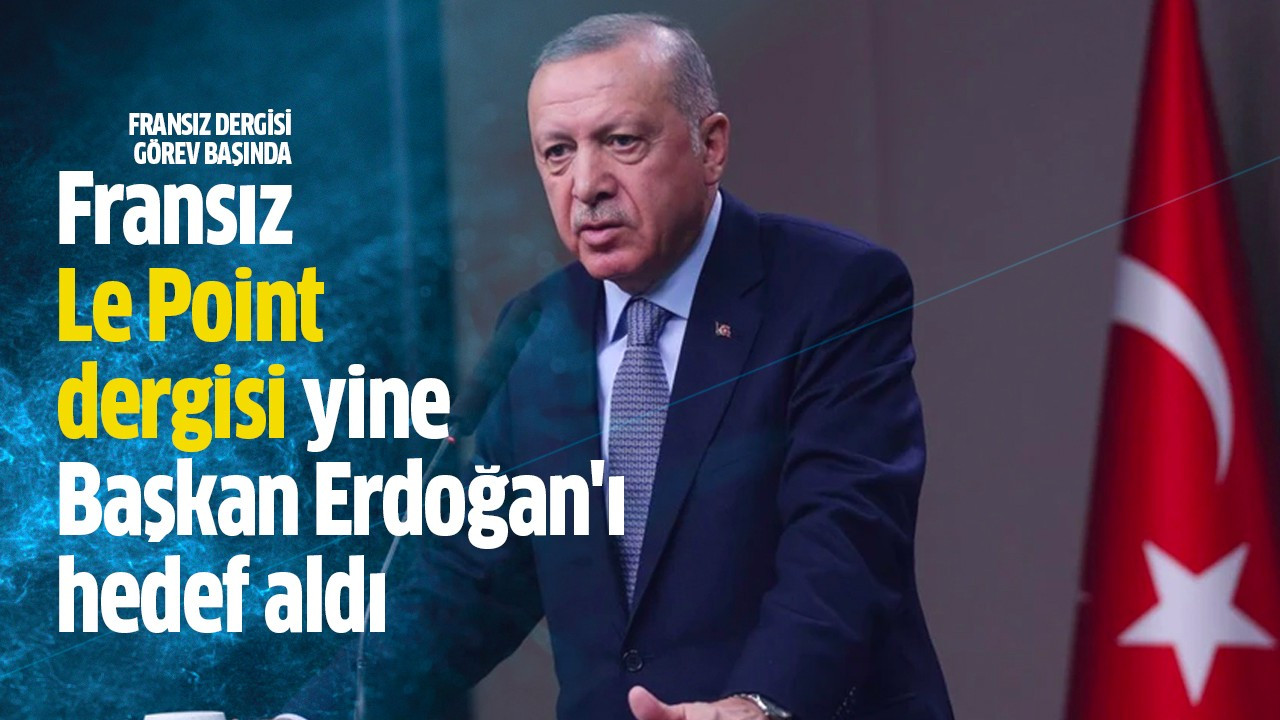 Yine Başkan Erdoğan'ı hedef aldı