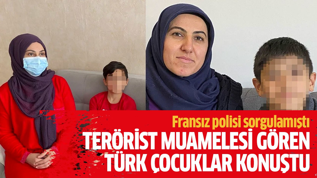 Terörist muamelesi gören Türk çocuklar konuştu