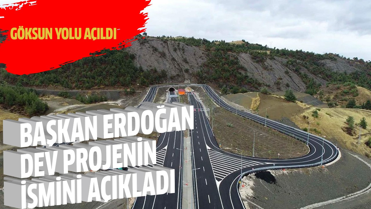 Başkan Erdoğan dev projenin ismini açıkladı