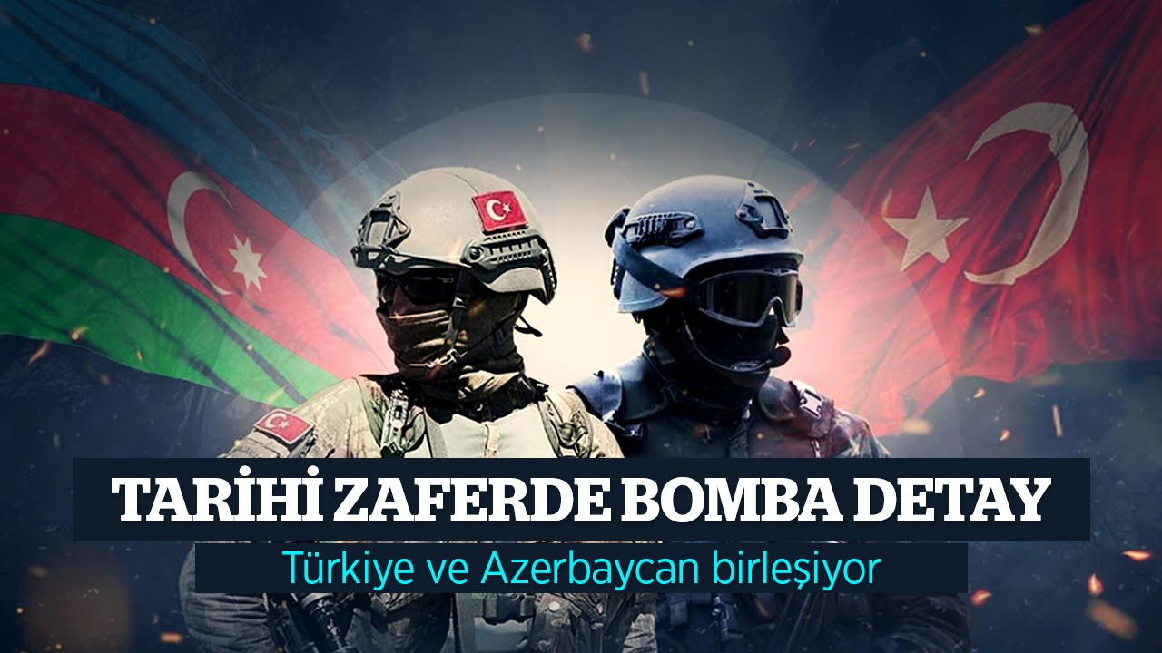 Türkiye ve Azerbaycan birleşiyor