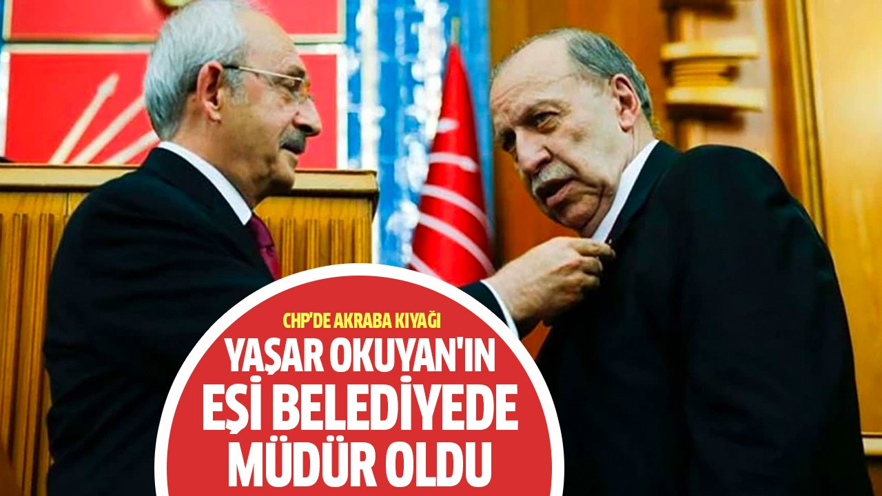Yaşar Okuyan'ın eşi Belediyede müdür oldu