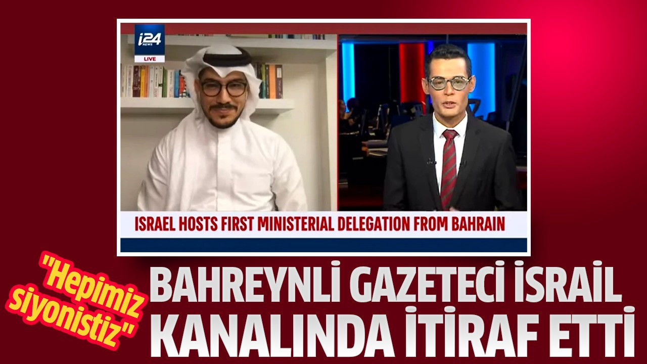 Bahreynli gazeteci İsrail kanalında itiraf etti