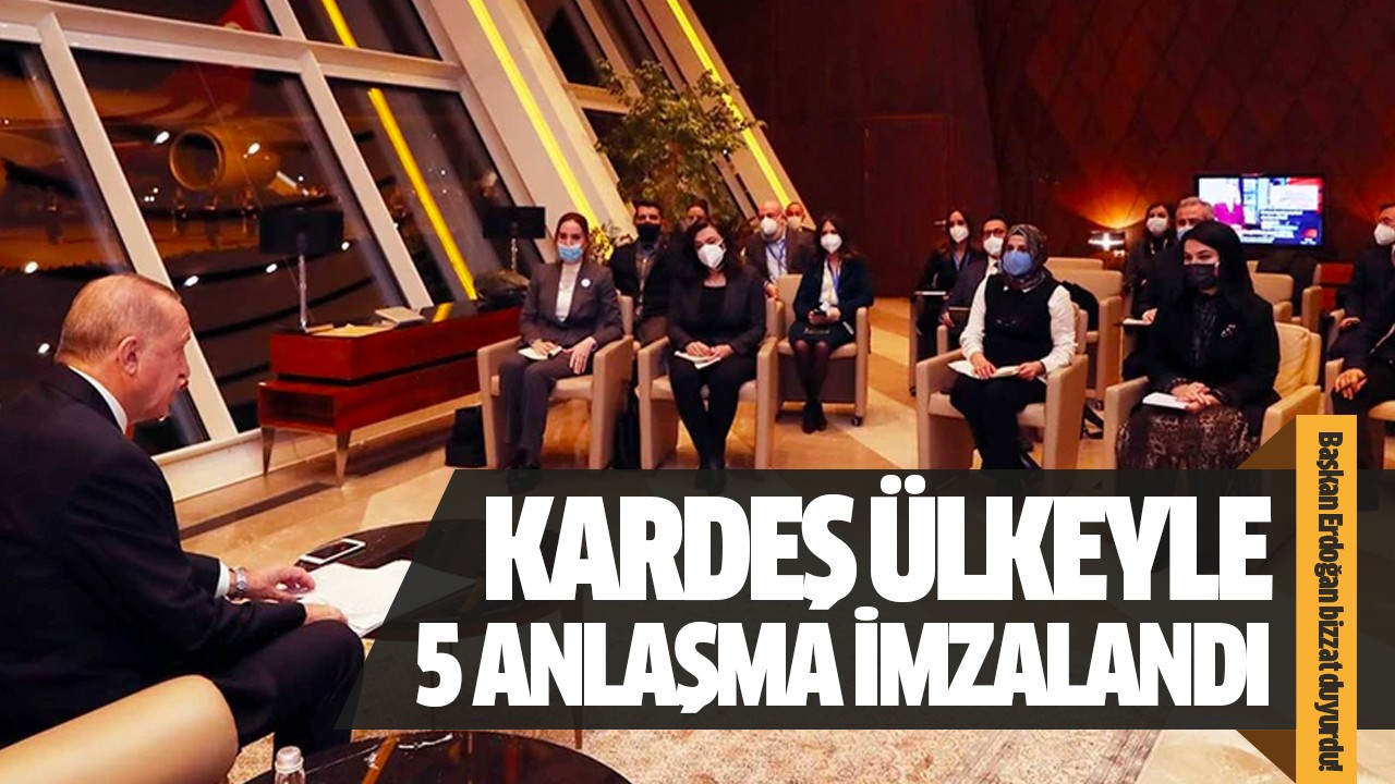 Kardeş ülkeyle 5 anlaşma imzalandı