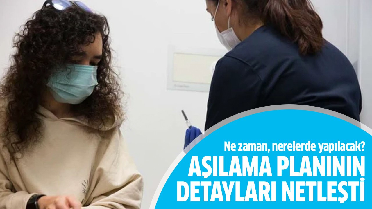 Aşılama planının detayları netleşti
