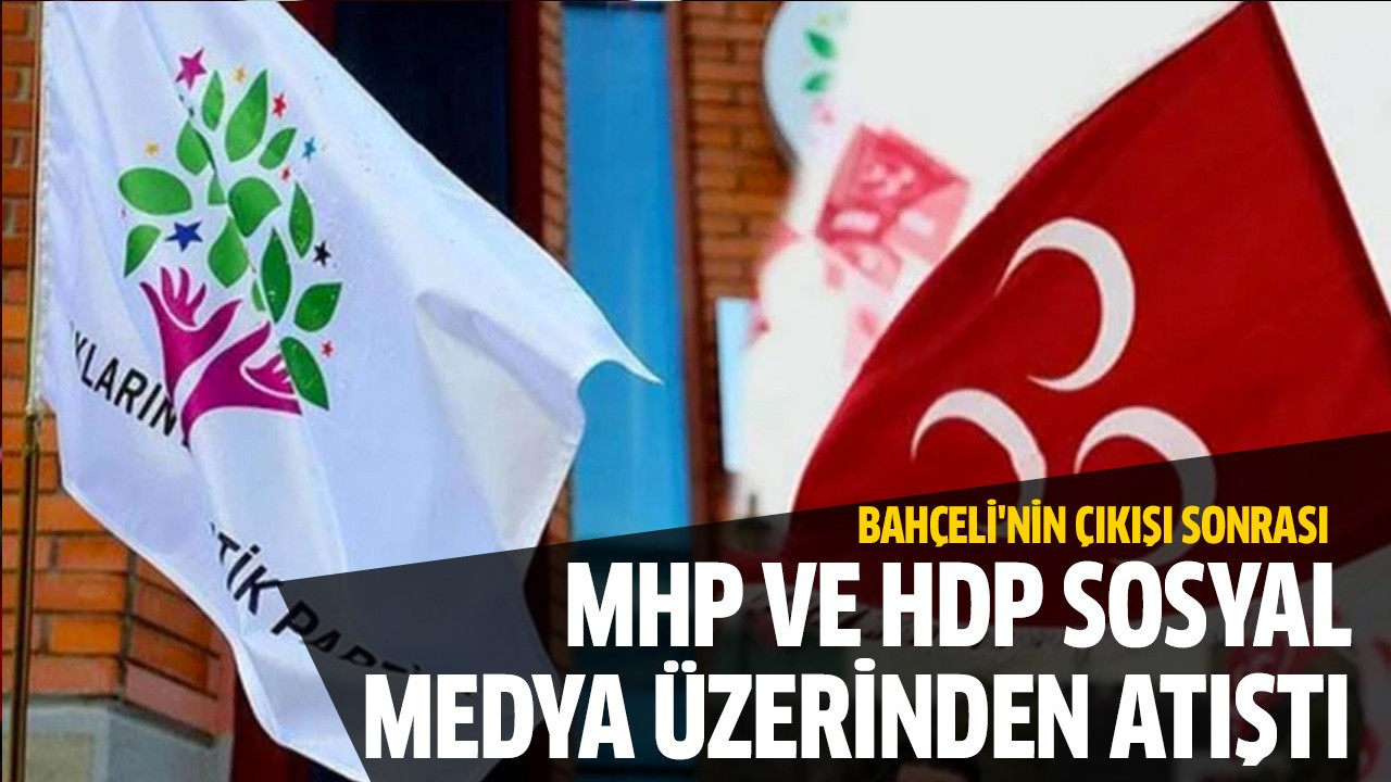 MHP ve HDP sosyal medya üzerinden atıştı