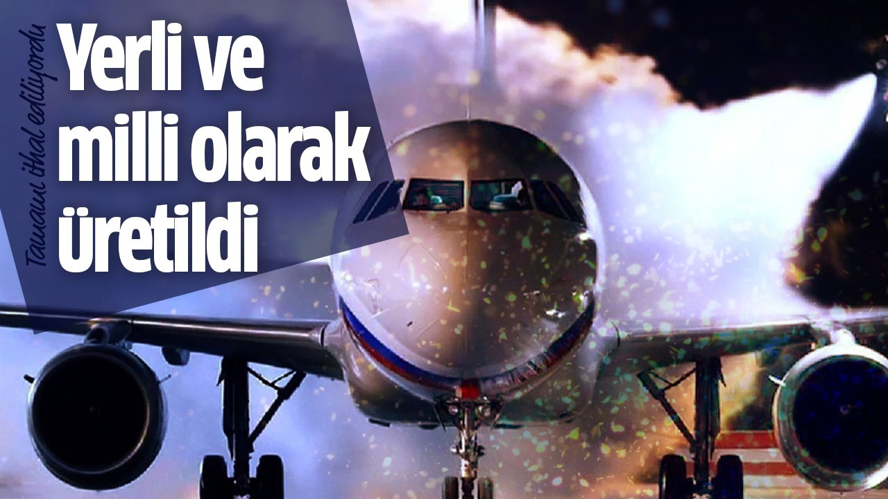 Yerli ve milli olarak üretildi