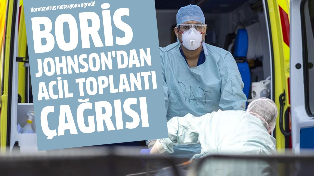 Boris Johnson'dan acil toplantı çağrısı