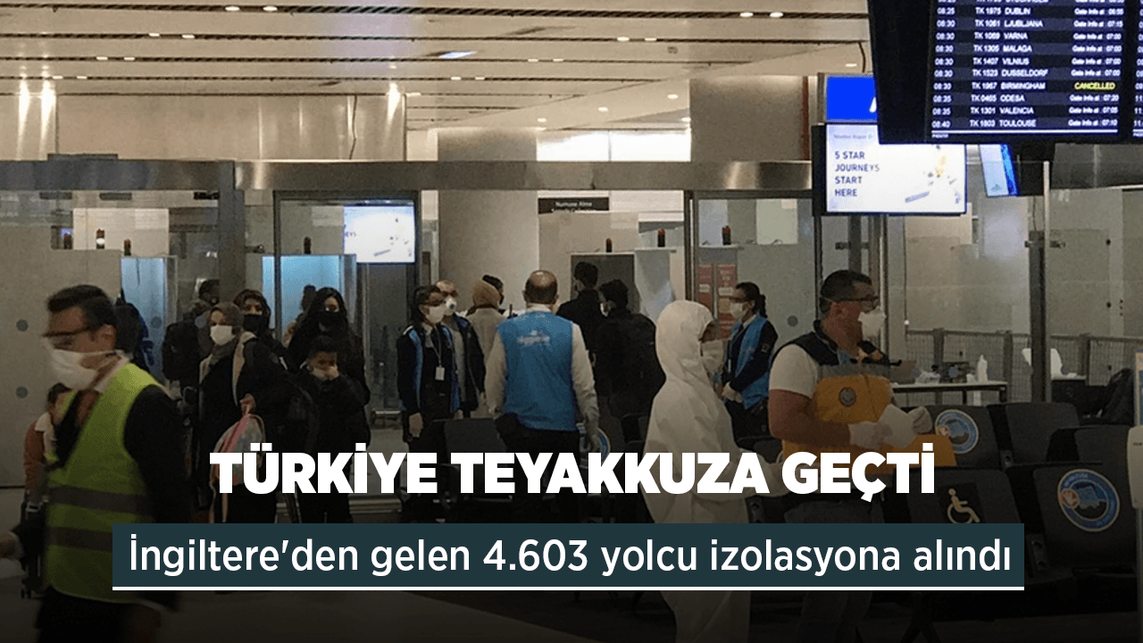 İngiltere'den gelen 4.603 yolcu izolasyona alındı
