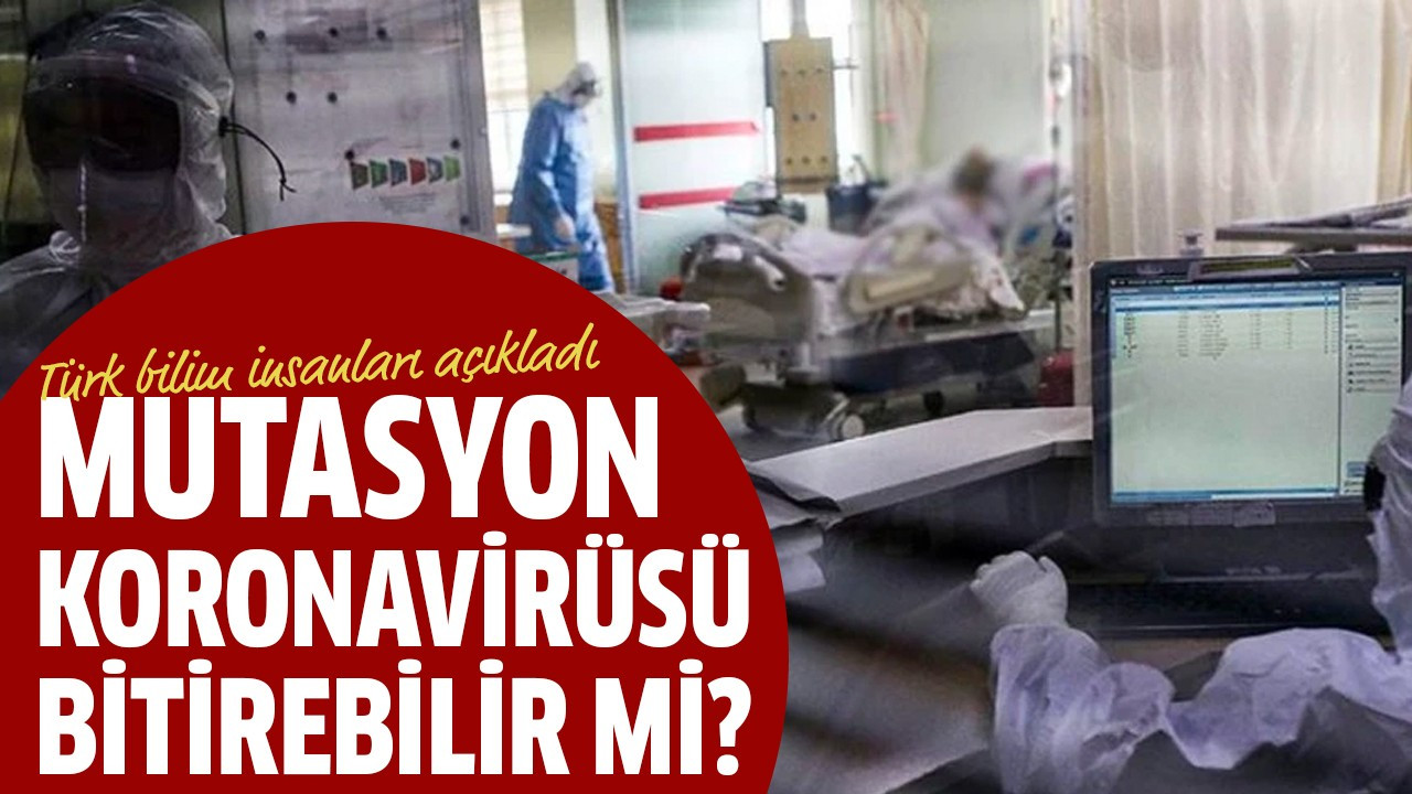Mutasyon koronavirüsü bitirebilir mi?