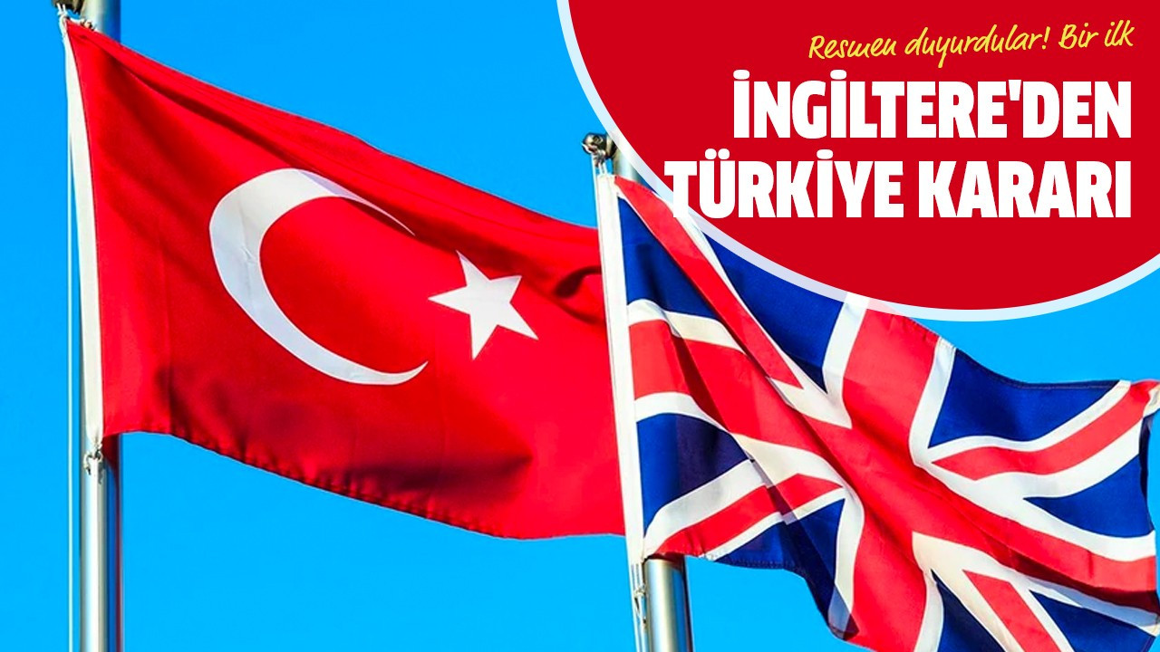 İngiltere'den Türkiye kararı