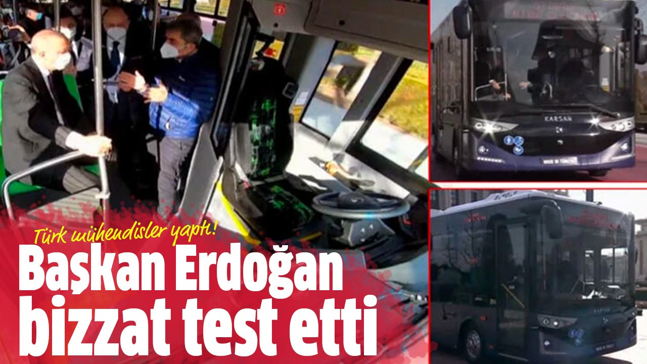 Başkan Erdoğan bizzat test etti