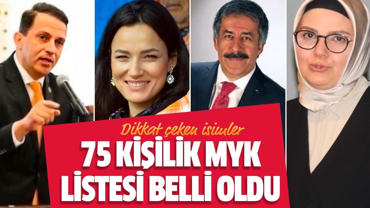 75 kişilik MYK listesi belli oldu