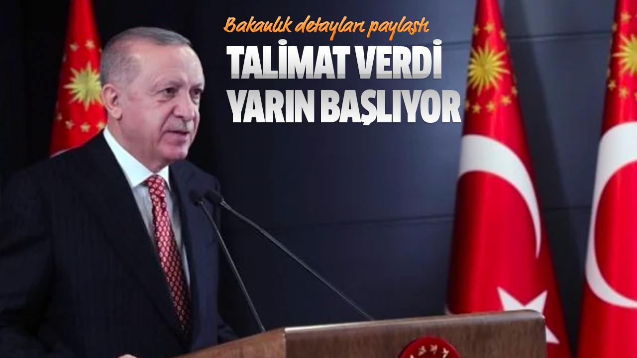 Talimat verdi yarın başlıyor