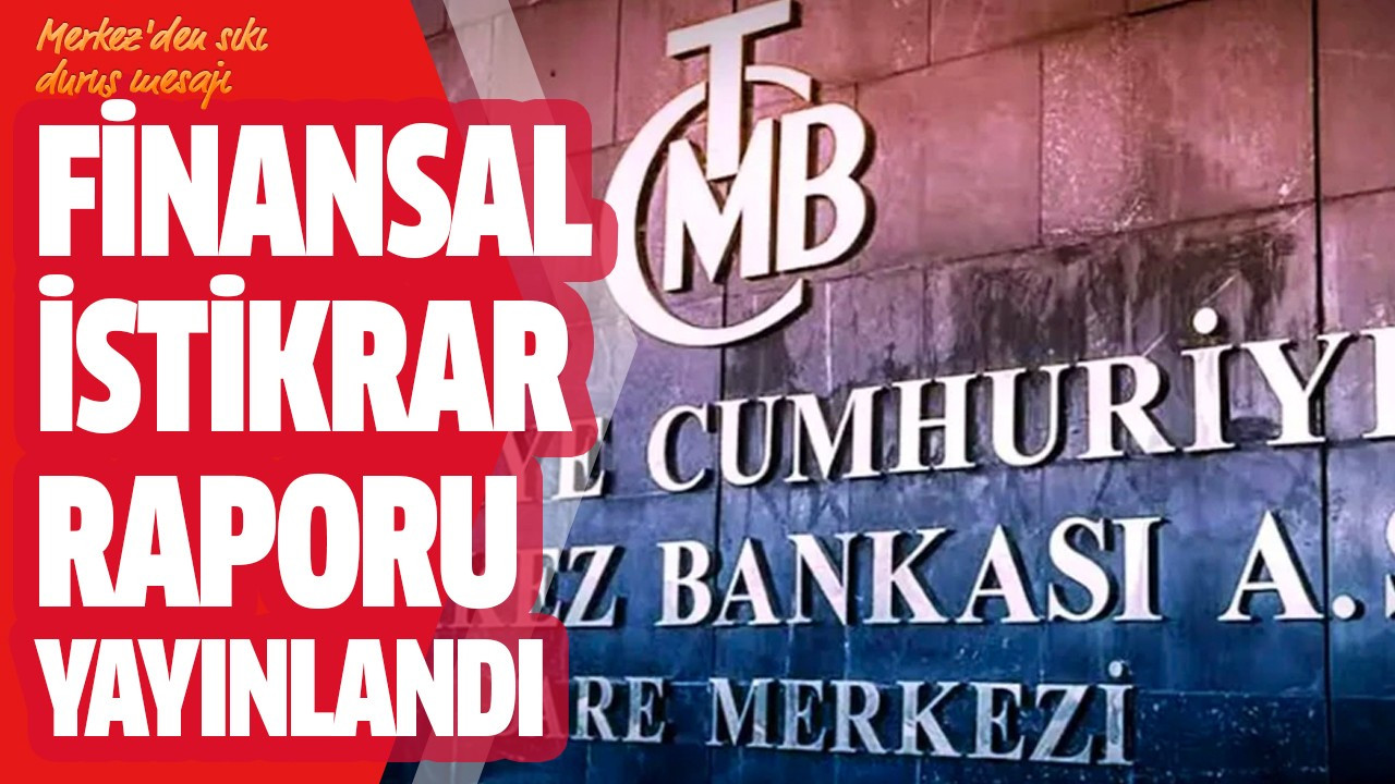 Finansal istikrar raporu yayınlandı