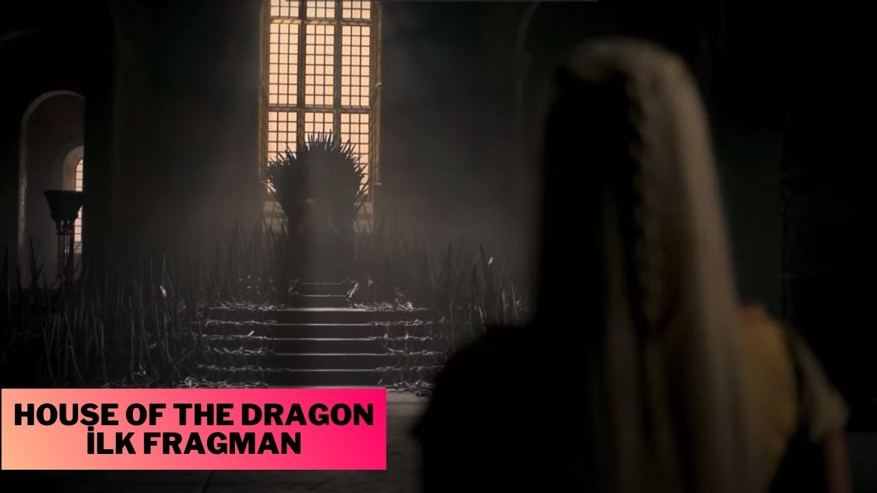 House Of The Dragon fragmanı