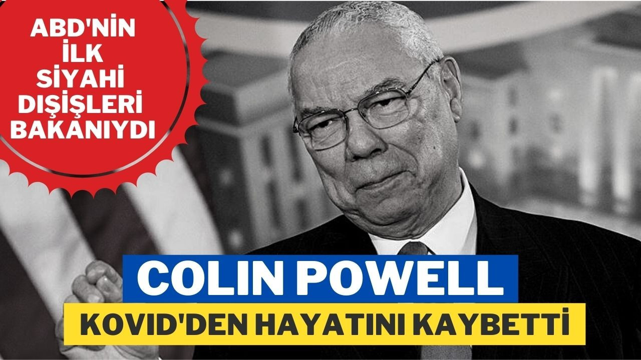 ABD'nin ilk siyahi Dışişleri Bakanı C. Powell öldü