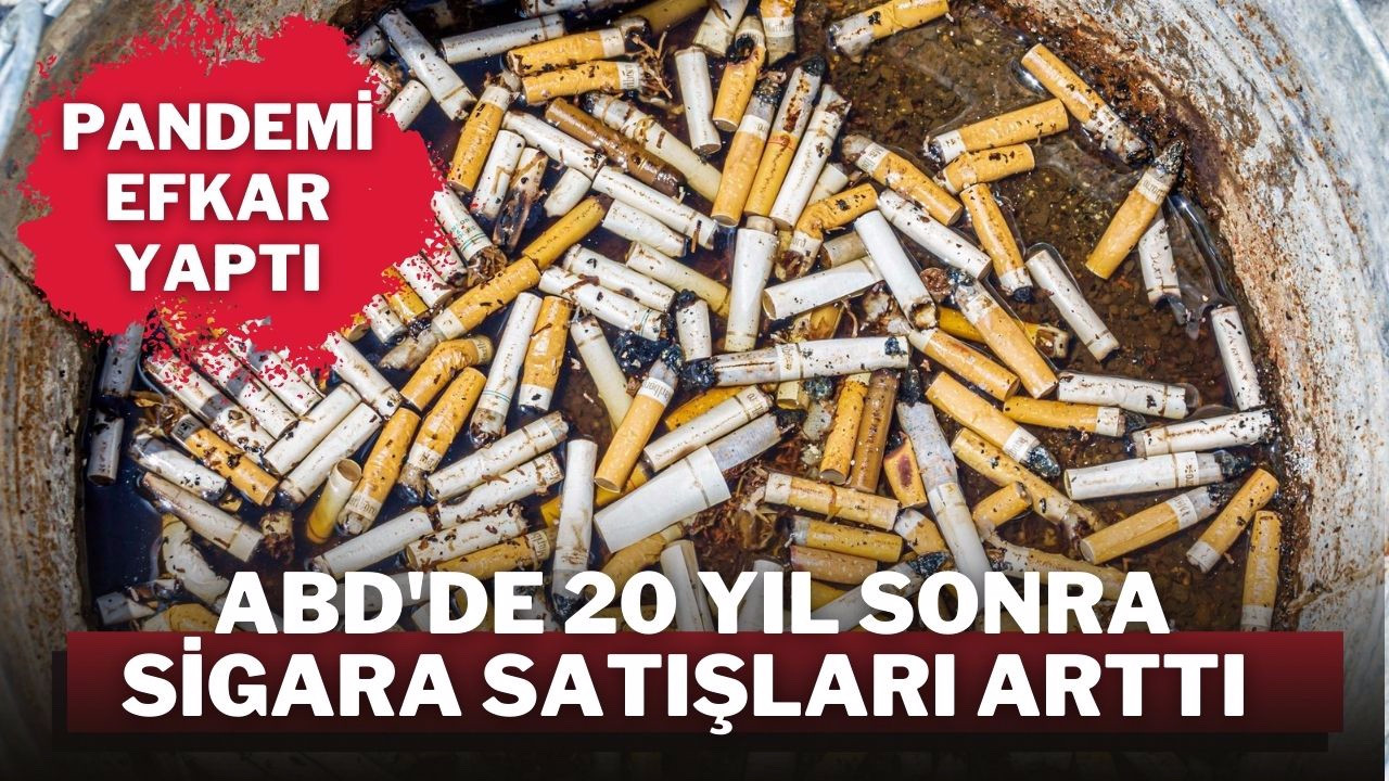 Sigara satışları 20 yıl sonra arttı