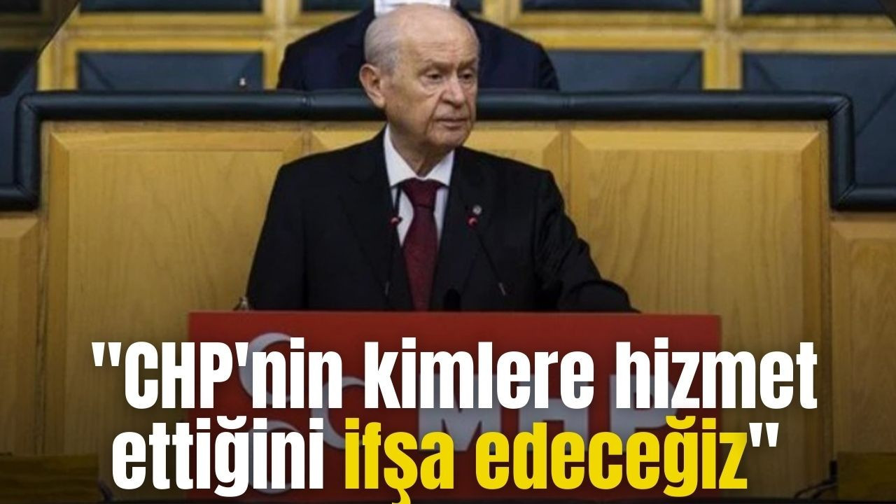 "CHP'nin kimlere hizmet ettiğini ifşa edeceğiz"