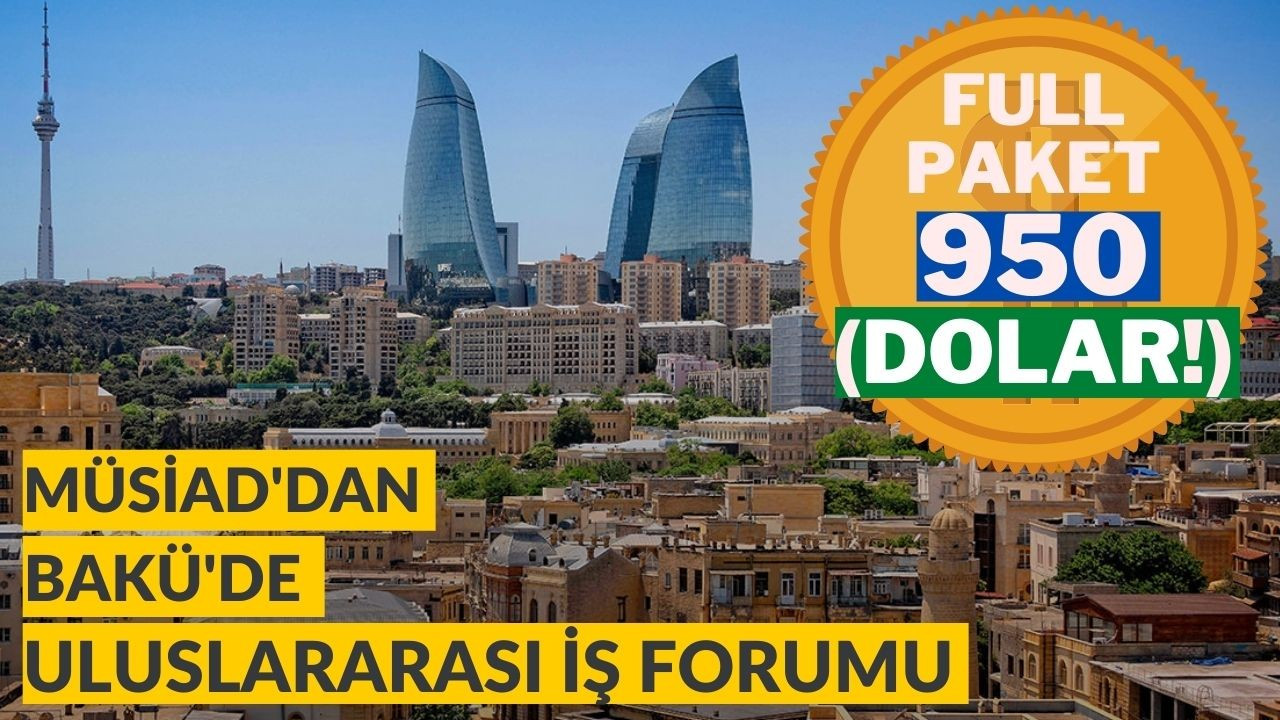 MÜSİAD'dan Azerbaycan'a "Dolarla" Davet