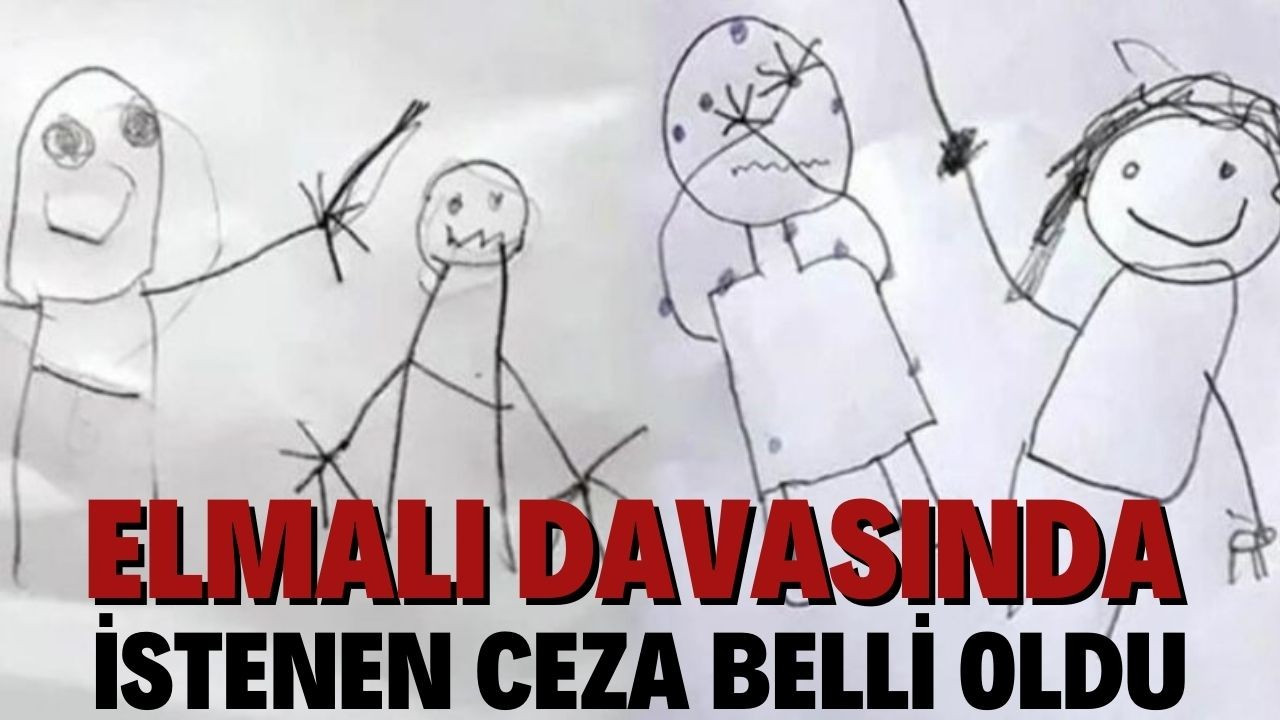 Elmalı davasında istenen ceza belli oldu