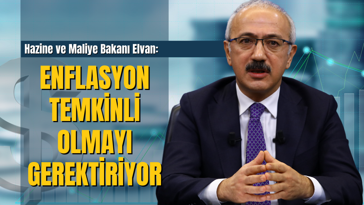 Bakan Elvan'dan döviz kuru açıklaması