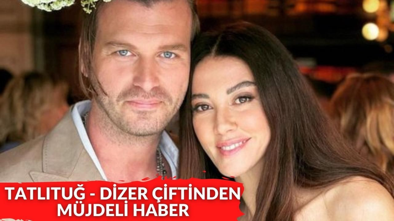 Kıvanç Tatlıtuğ - Başak Dizer çiftinden müjdeli