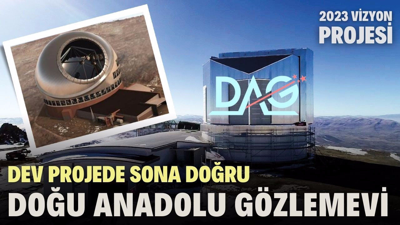Doğu Anadolu Gözlemevi Projesinde sona yaklaşıldı