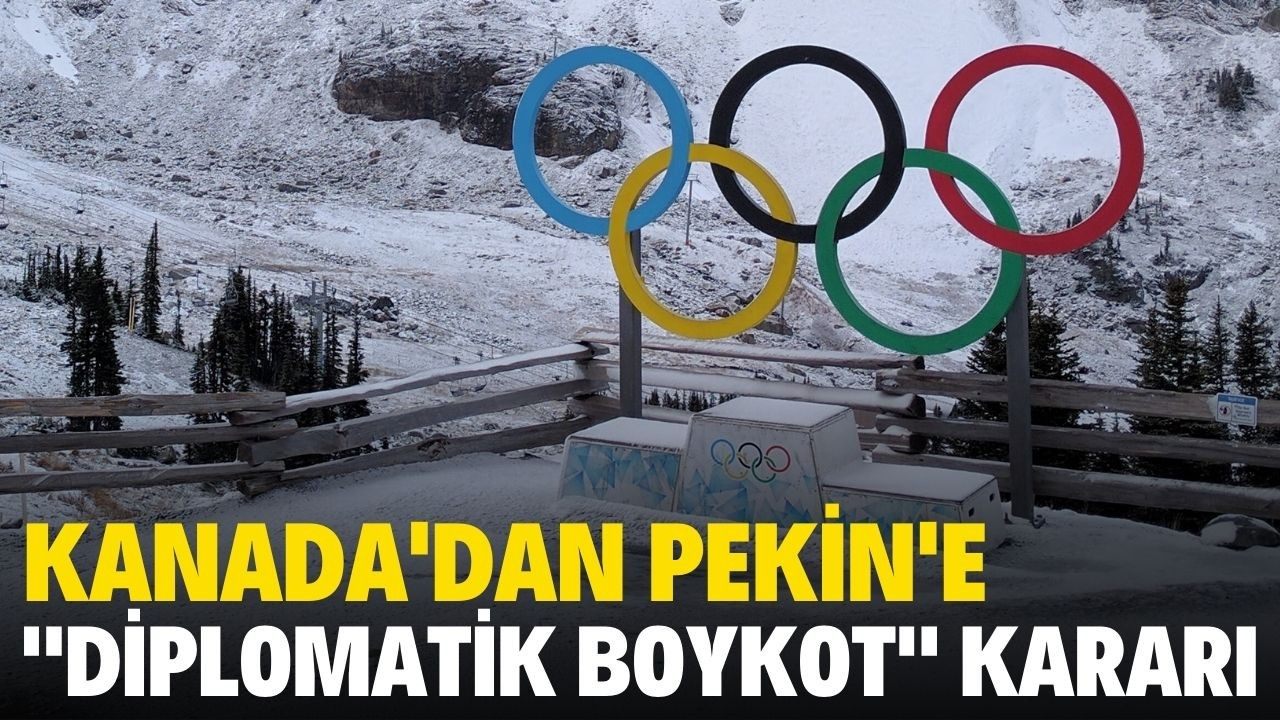 Kanada Pekin Olimpiyatları'na "diplomatik boykot"