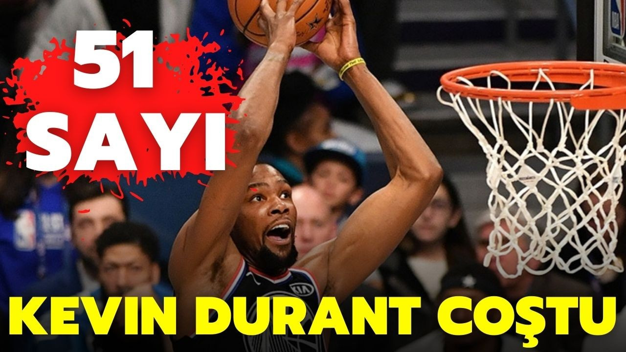 Kevin Durant 51 sayıyla sezonun en yüksek skoru