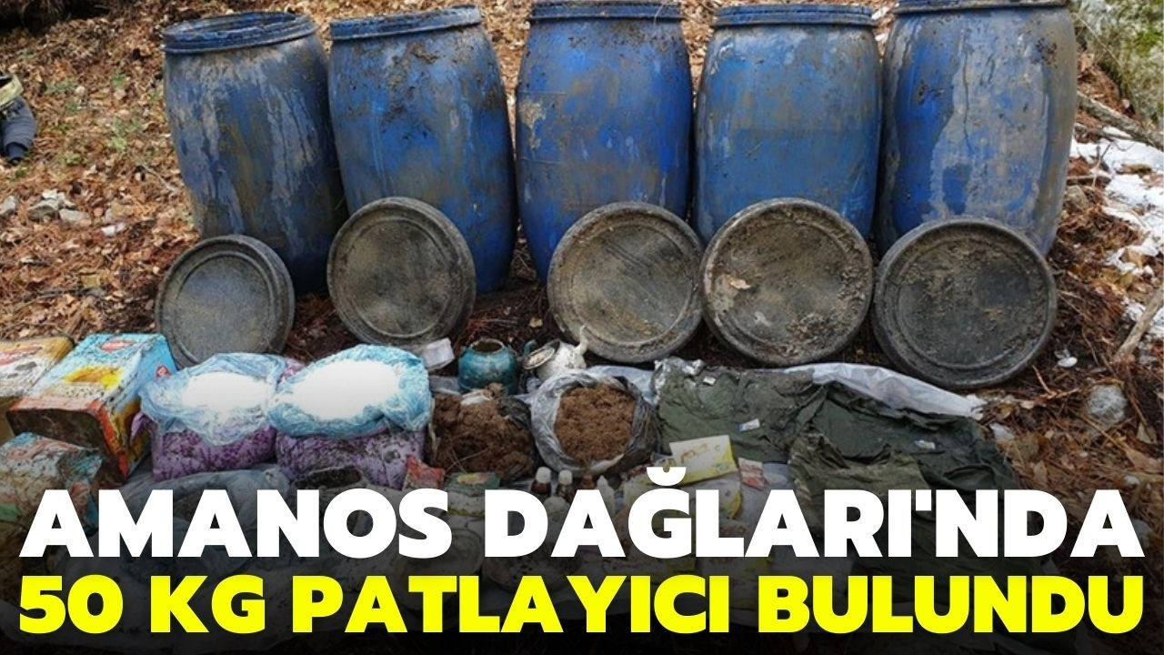 Amanos Dağları'nda PKK sığınağında 50 kg patlayıcı