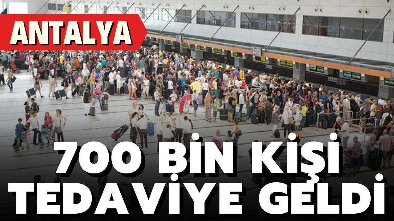 Antalya'ya tedavi amaçlı 700 bin kişi geldi