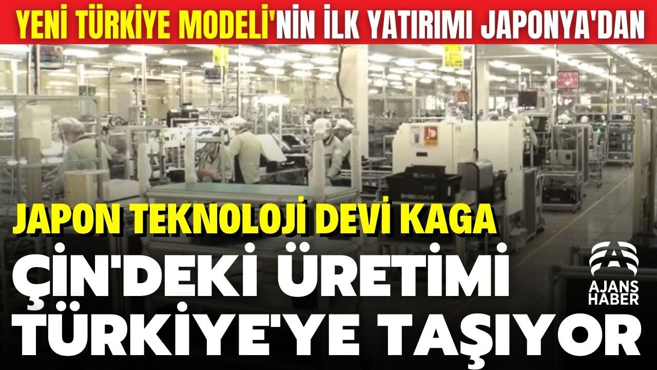 Yeni Türkiye Modeli'nin ilk yatırımı Japonya'dan