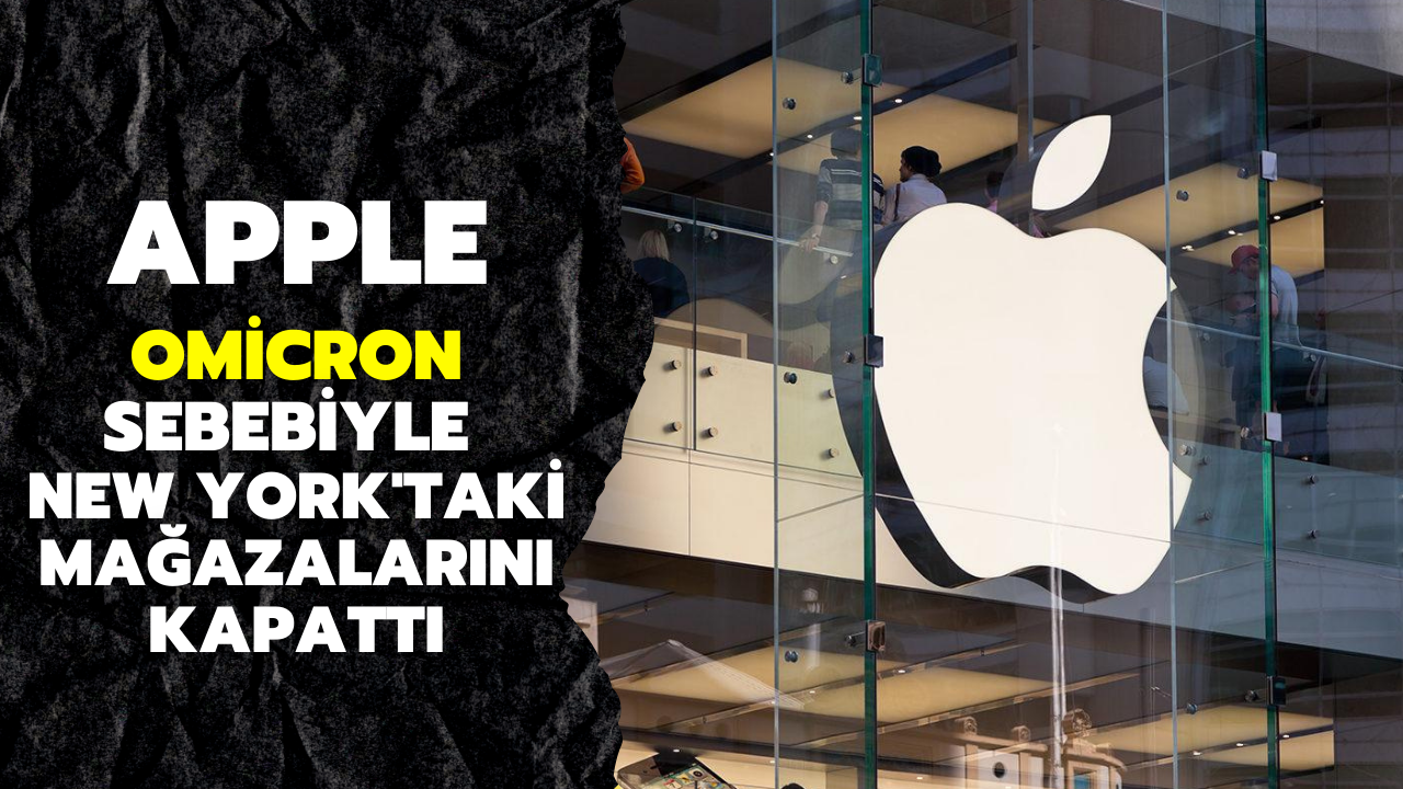 Apple, New York'taki mağazalarını kapattı