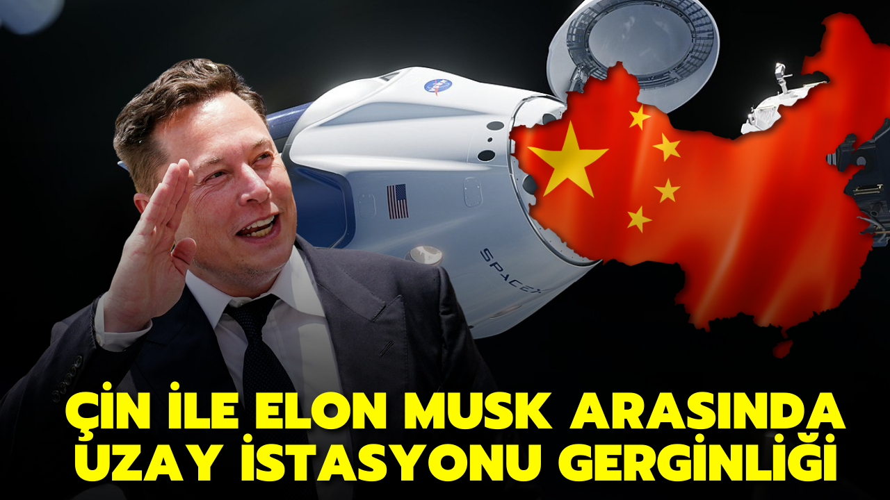 Çin ile Elon Musk arasında gerginlik