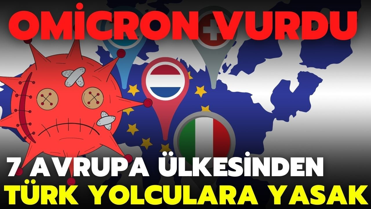 Avrupa'dan Türk yolculara Omicron yasağı
