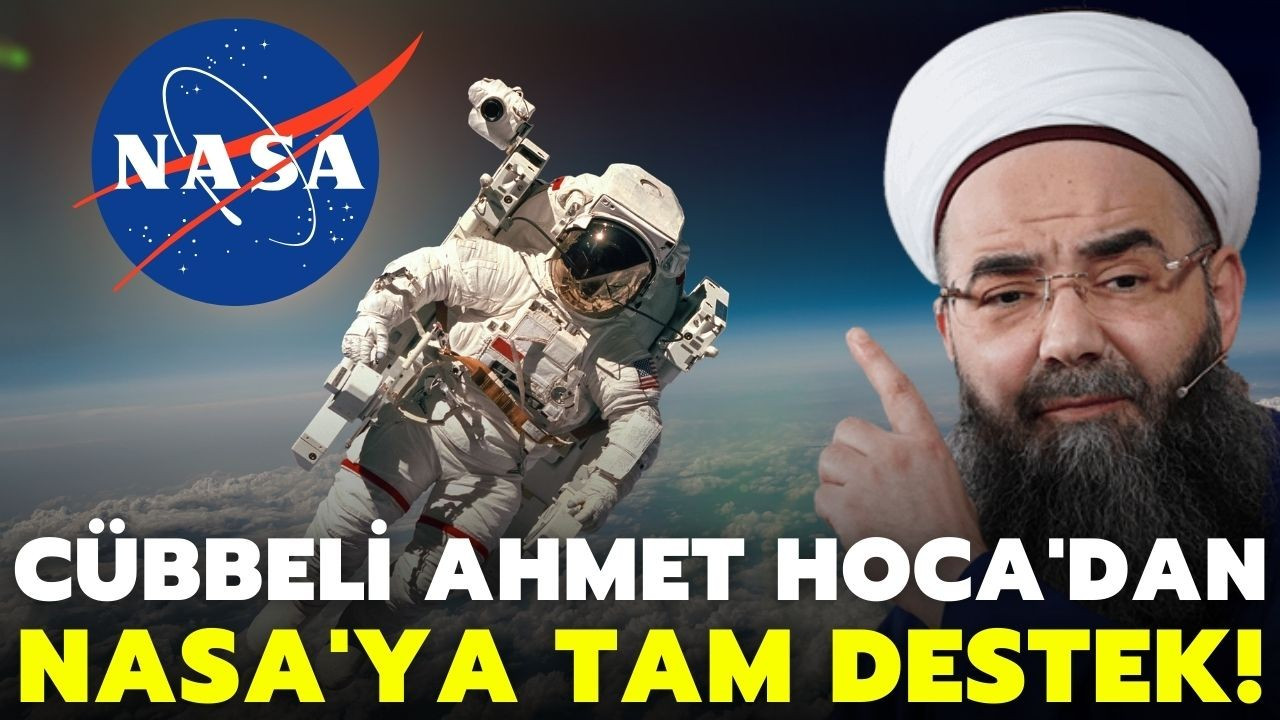 Cübbeli Ahmet Hoca'dan NASA'ya tam destek
