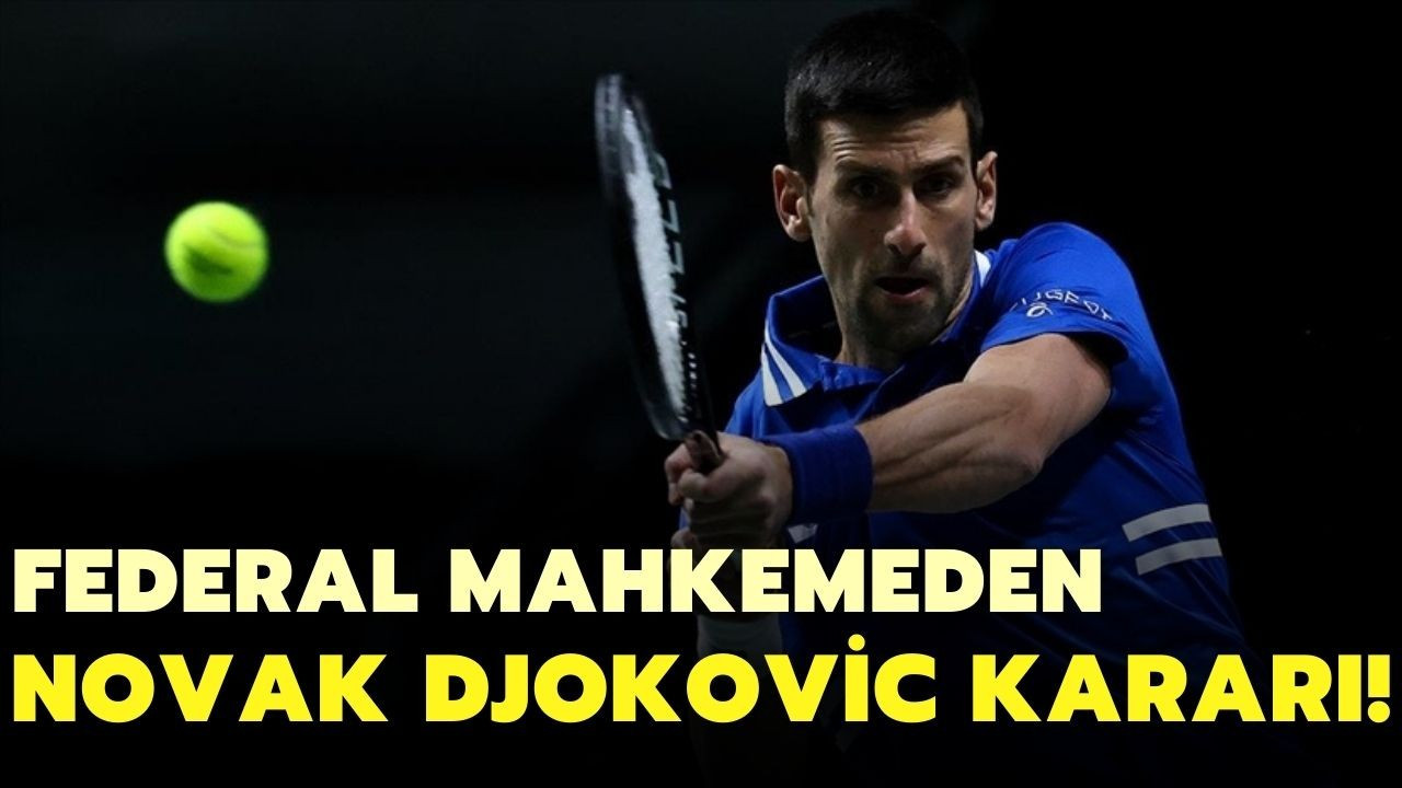 Federal mahkemeden Djokovic kararı!
