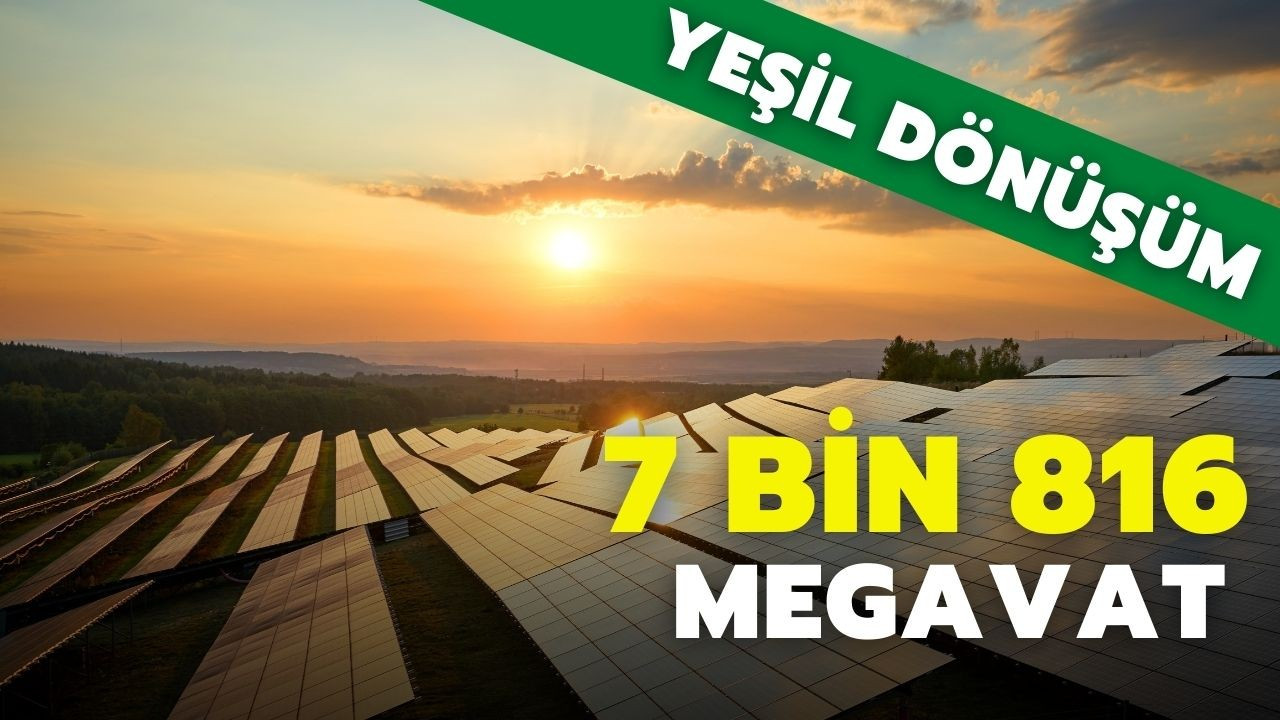 Türkiye'nin güneş enerjisi gücü 7 bin 816 megavat