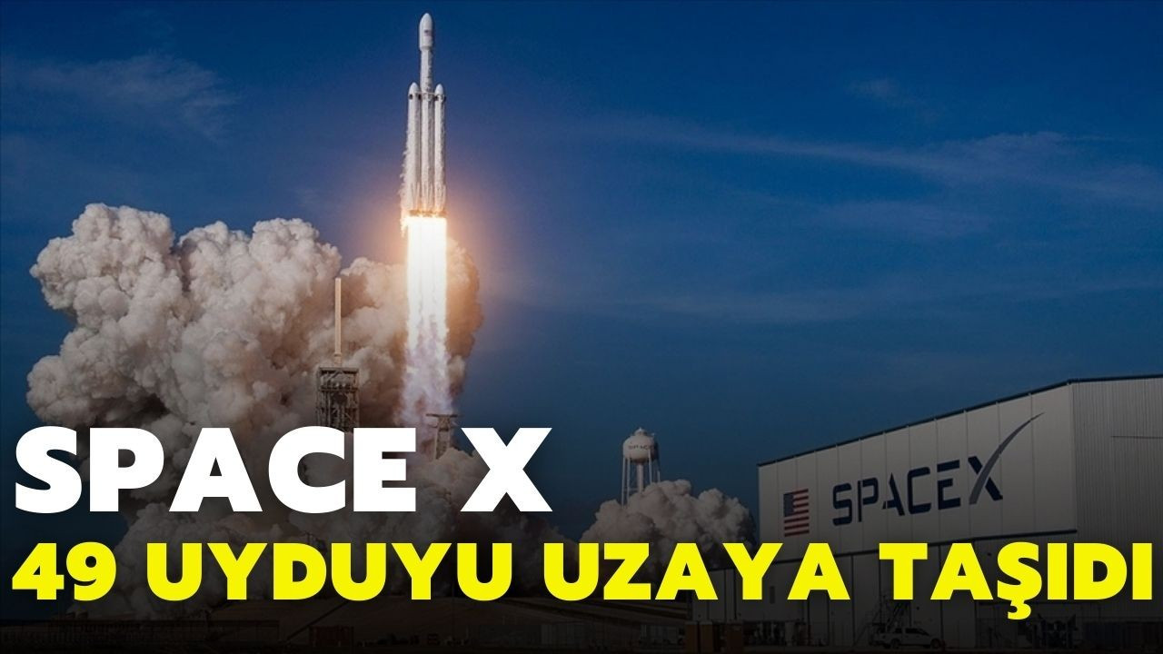 SpaceX, 49 uyduyu daha uzaya taşıdı