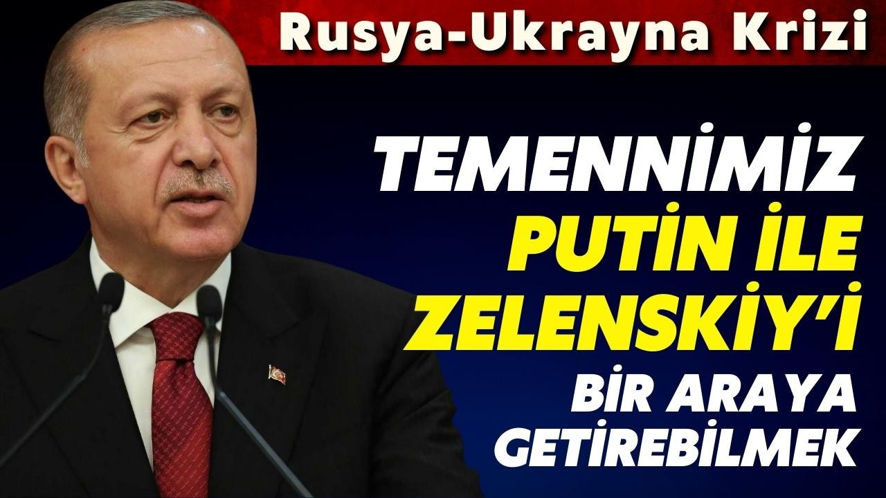 Erdoğan'dan Ukrayna açıklaması
