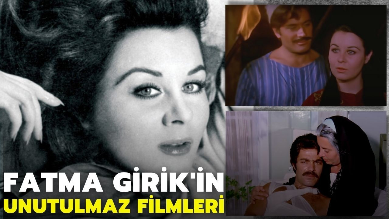 Fatma Girik'in unutulmaz filmleri